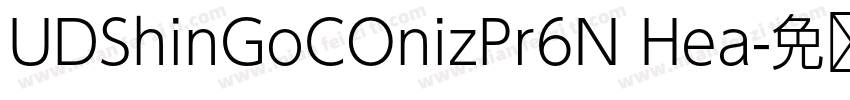 UDShinGoCOnizPr6N Hea字体转换